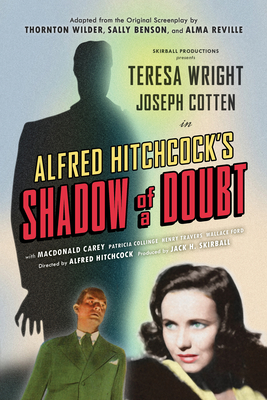 Coperta cărții 'Shadow of a Doubt (Adapted from the Original 1943 Screenplay): Alfred Hitchcock's Suspense Masterpiece - Thornton Wilder'