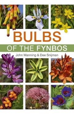 Coperta cărții 'Bulbs of the Fynbos - John Manning'