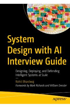 Coperta cărții 'System Design with AI Interview Guide: Designing Scalable, Agentic, and Defensible Systems - Rohit Bhardwaj'