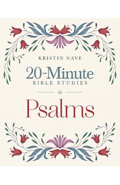Coperta cărții '20-Minute Bible Studies in Psalms - Kristin Nave'