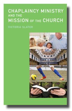 Coperta cărții 'Chaplaincy Ministry and the Mission of the Church - Victoria Slater'
