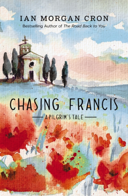 Coperta cărții 'Chasing Francis: A Pilgrim's Tale - Ian Morgan Cron'