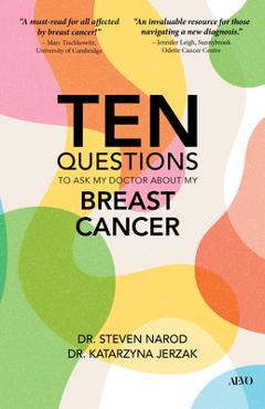 Coperta cărții 'Ten Questions to Ask My Doctor about My Breast Cancer - Steven Narod'