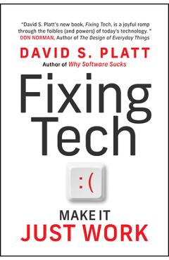 Coperta cărții 'Fixing Tech: Make It Just Work - David Platt'