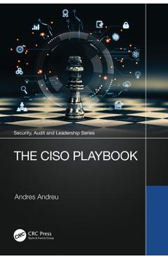 Coperta cărții 'The CISO Playbook - Andres Andreu'