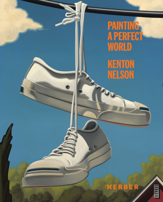 Coperta cărții 'Kenton Nelson: Painting a Perfect World -'