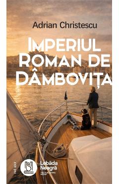 Coperta cărții 'Imperiul Roman de Dâmbovița - Adrian Christescu'