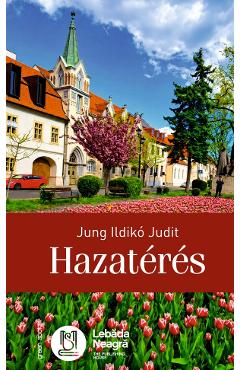 Coperta cărții 'Hazatérés - Jung Ildikó Judit'
