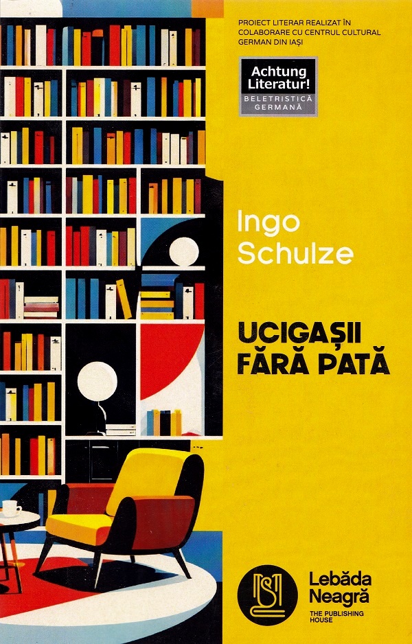 Coperta cărții 'Ucigașii fară pată - Ingo Schulze'