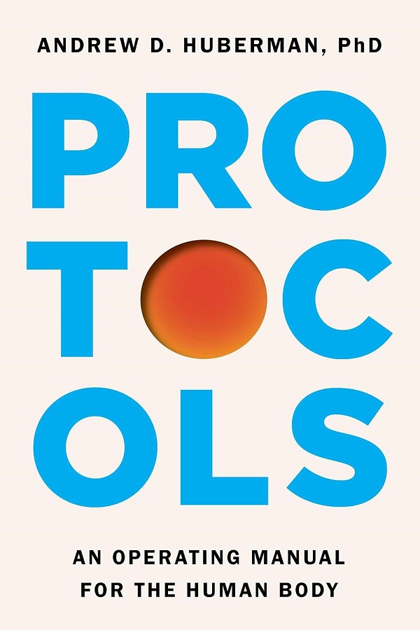 Coperta cărții 'Protocols: An Operating Manual for the Human Body - Andrew D. Huberman'