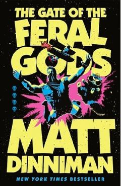 Coperta cărții 'The Gate of the Feral Gods - Matt Dinniman'
