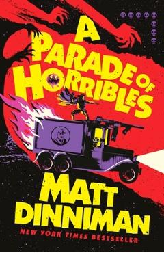Coperta cărții 'A Parade of Horribles - Matt Dinniman'