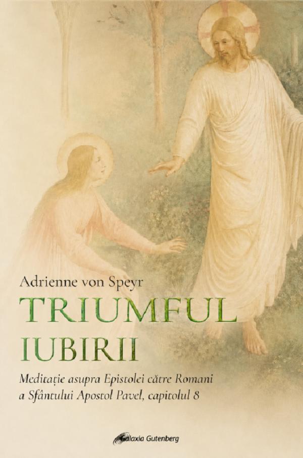 Coperta cărții 'Triumful iubirii - Adrienne Von Speyr'