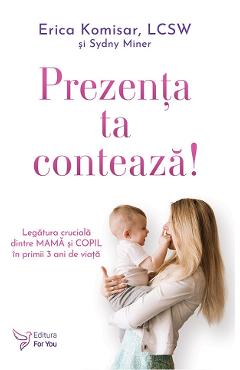 Coperta cărții 'Prezența ta contează! - Erica Komisar, Sydny Miner'
