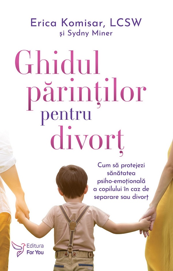 Coperta cărții 'Ghidul părinților pentru divorț - Erica Komisar, Sydny Miner'