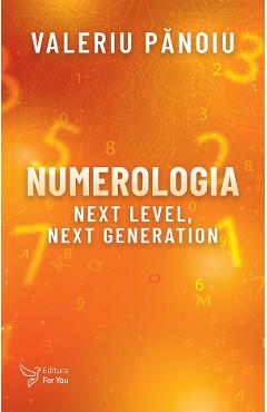Coperta cărții 'Numerologia. Next Level, Next Generation - Valeriu Pănoiu'