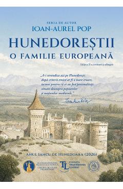 Coperta cărții 'Hunedoreştii. O familie europeană - Ioan-Aurel Pop'
