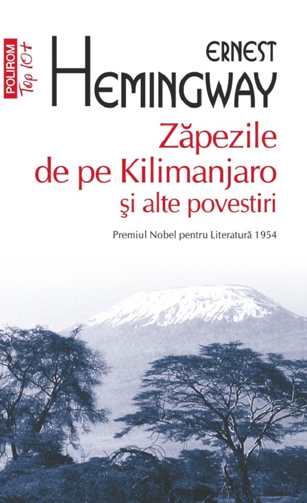 Coperta cărții 'Zăpezile de pe Kilimanjaro și alte povestiri - Ernest Hemingway'