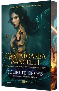 Coperta cărții 'Cântătoarea sângelui. Seria Focul care ne leagă Cartea 2 - Juliette Cross'