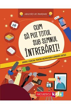 Coperta cărții 'Cum să pui totul sub semnul întrebării! - Susan Martineau'