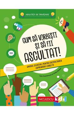 Coperta cărții 'Cum să vorbești și să fii ascultat! - Sam Hutchinson'