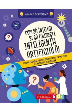 Coperta cărții 'Cum să înțelegi și să folosești inteligența artificială! - Sam Hutchinson'