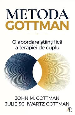 Coperta cărții 'Metoda Gottman - John M. Gottman, Julie Schwartz Gottman'
