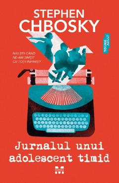 Coperta cărții 'Jurnalul unui adolescent timid - Stephen Chbosky'