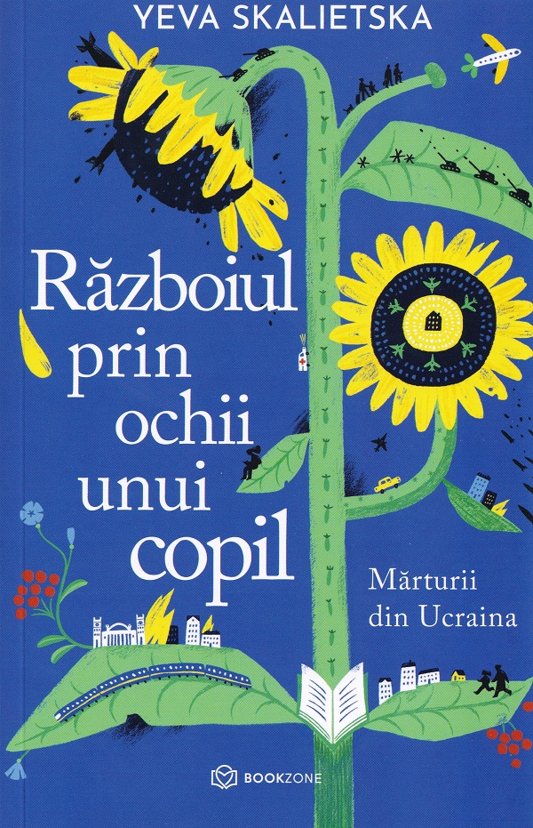 Coperta cărții 'Războiul prin ochii unui copil. Mărturii din Ucraina - Yeva Skalietska'