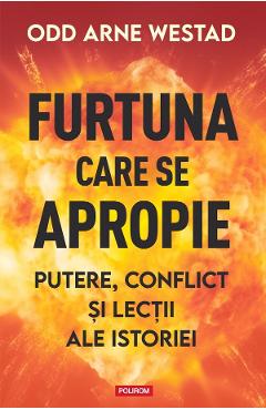 Coperta cărții 'Furtuna care se apropie - Odd Arne Westad'