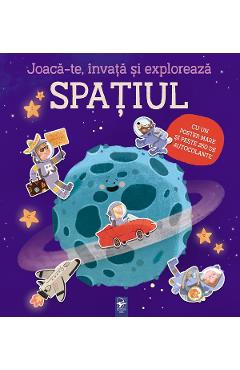 Coperta cărții 'Joacă-te, învață și explorează. Spațiul'