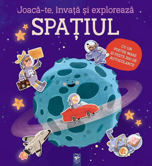 Coperta cărții 'Joacă-te, învață și explorează. Spațiul'