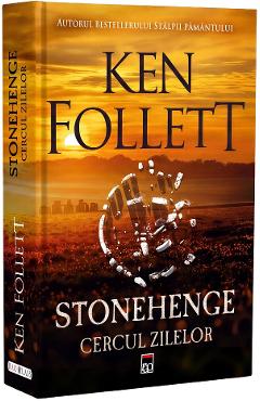 Coperta cărții 'Stonehenge. Cercul zilelor - Ken Follett'