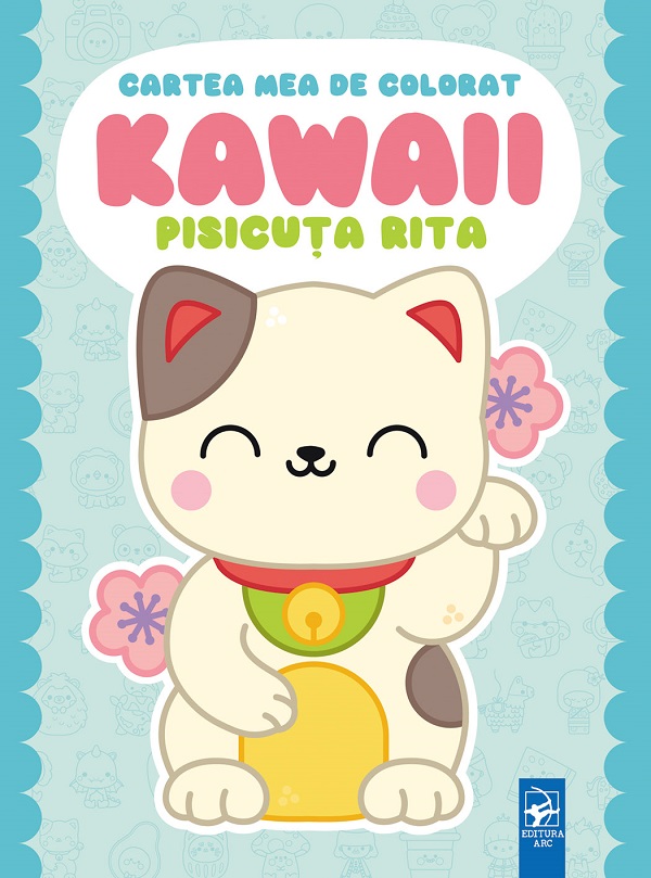 Coperta cărții 'Cartea mea de colorat: Kawaii. Pisicuța Rita'