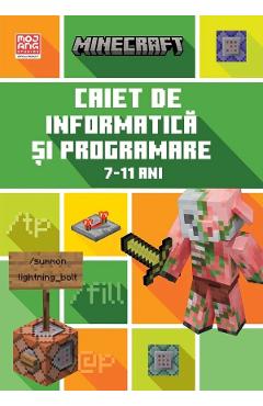 Coperta cărții 'Minecraft. Caiet de informatică și programare 7-11 ani - Tom Bolton'