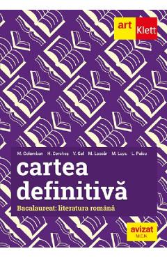 Coperta cărții 'Cartea definitivă. Bacalaureat. Literatură română - Liliana Paicu , Monica H. Columban , Horia Corcheș , Victoria Gal ,'