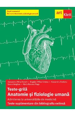 Coperta cărții 'Teste-grila. Anatomie și fiziologie umană. Bibliografia extinsă - Alexandru Croitoru, Alexandru Mihai Antohi, Bogdan'