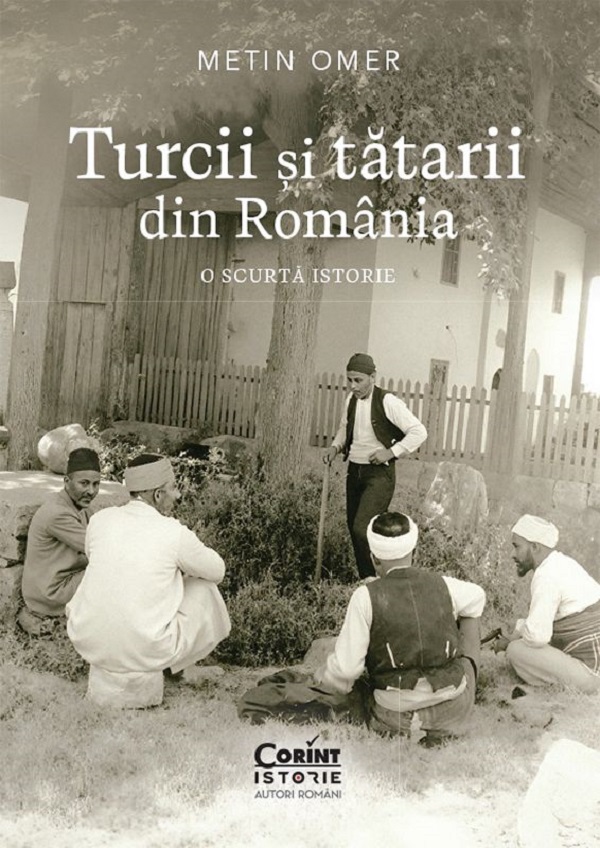 Coperta cărții 'Turcii și tătarii din România. O scurtă istorie - Metin Omer'