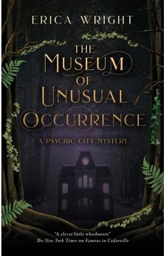 Museum of Unusual Occurrence - Erica Wright