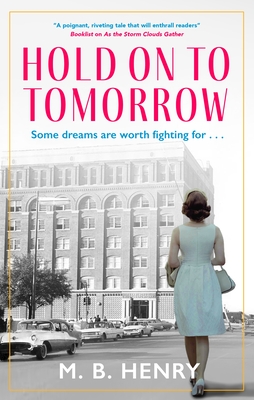 Coperta cărții 'Hold on to Tomorrow - M. B. Henry'
