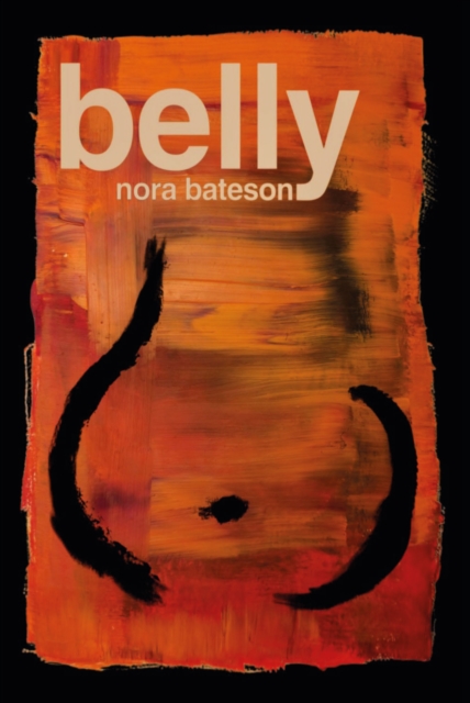 Coperta cărții 'Belly - Nora Bateson'