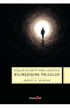 D?sler ve Aktif Hayal G?c?yle Bilin? Disina Yolcul -