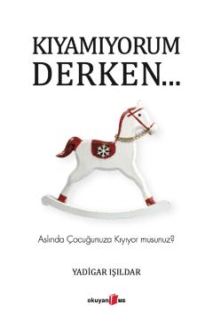 Kiyamiyorum Derken -
