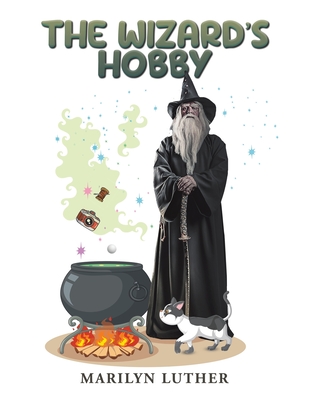 Coperta cărții 'The Wizard's Hobby - Marilyn Luther'