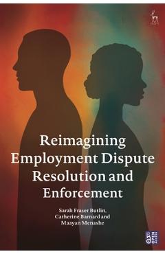 Coperta cărții 'Reimagining Employment Dispute Resolution and Enforcement - Sarah Fraser Butlin'