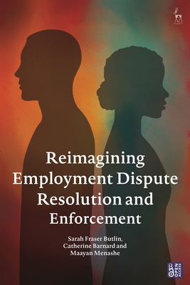 Coperta cărții 'Reimagining Employment Dispute Resolution and Enforcement - Sarah Fraser Butlin'