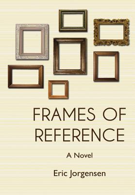 Coperta cărții 'Frames of Reference - Eric Jorgensen'