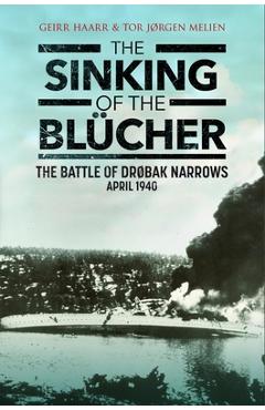 Coperta cărții 'The Sinking of the Blücher: The Battle of Drøbak Narrows: April 1940 - Geirr H. Haarr'