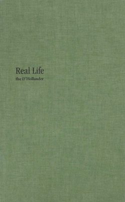 Coperta cărții 'Real Life - Ilse d'Hollander - Wells Fray-smith'