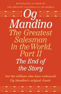 Coperta cărții 'The Greatest Salesman in the World, Part II: The End of the Story - Og Mandino'